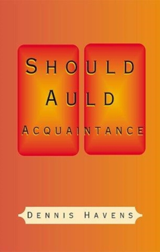 Should Auld Acquaintance av DENNIS HAVENS (Paperback)