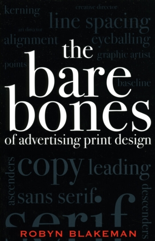 The Bare Bones of Advertising Print Design av Robyn Blakeman (Paperback)