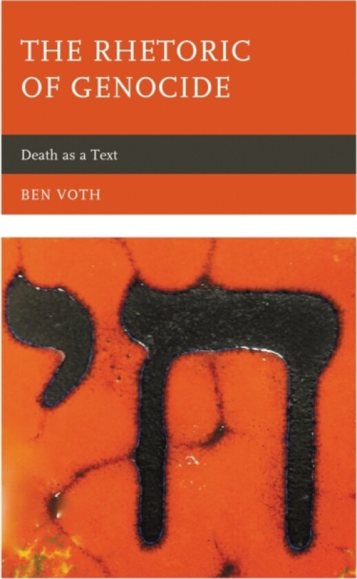 The Rhetoric of Genocide av Ben Voth (Paperback)
