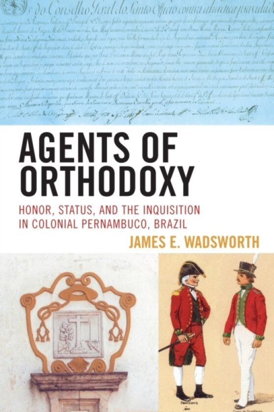 Agents of Orthodoxy av James E. Wadsworth (Paperback)