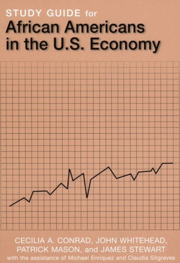 Study Guide for African Americans in the U.S. Economy av Cecilia A. Conrad, John Whitehead, Patrick L. Mason (Paperback)