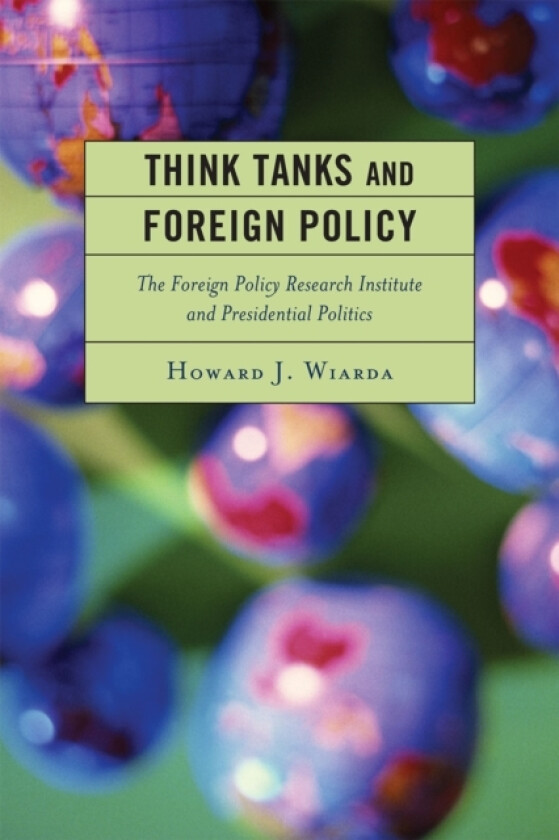 Think Tanks and Foreign Policy av Howard J. Wiarda (Paperback)