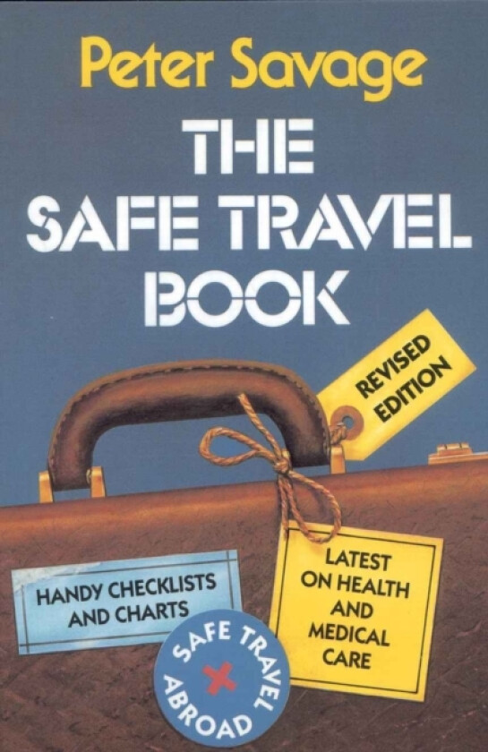The Safe Travel Book av Peter Savage (Paperback)