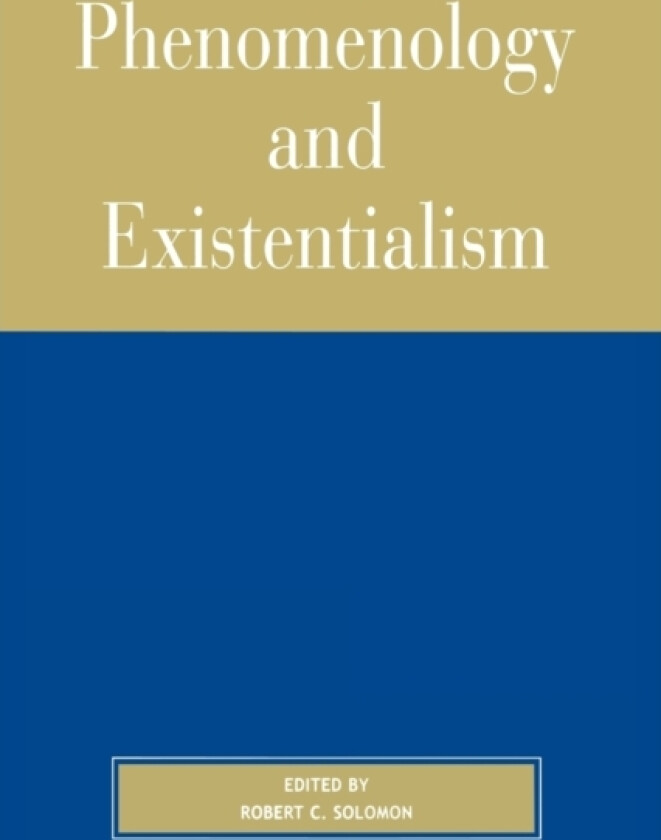 Phenomenology and Existentialism av Robert Solomon (Paperback)