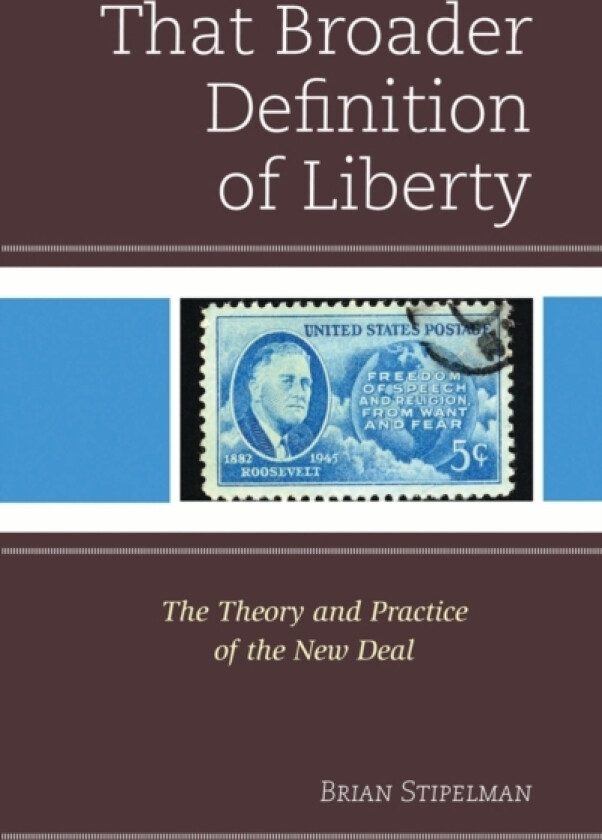 That Broader Definition of Liberty av Brian Stipelman (Paperback)
