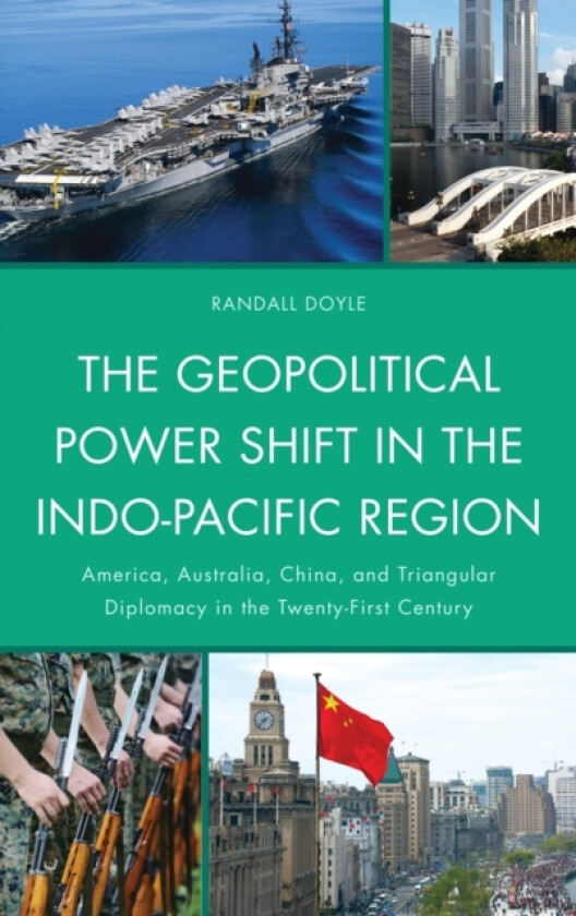 The Geopolitical Power Shift in the Indo-Pacific Region av Randall Doyle (Paperback)
