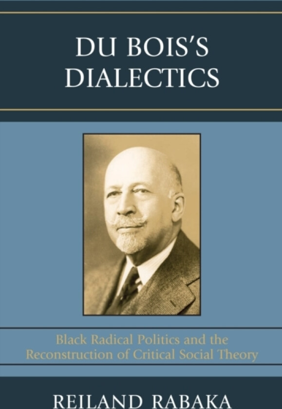 Du Bois's Dialectics av Reiland Rabaka (Paperback)