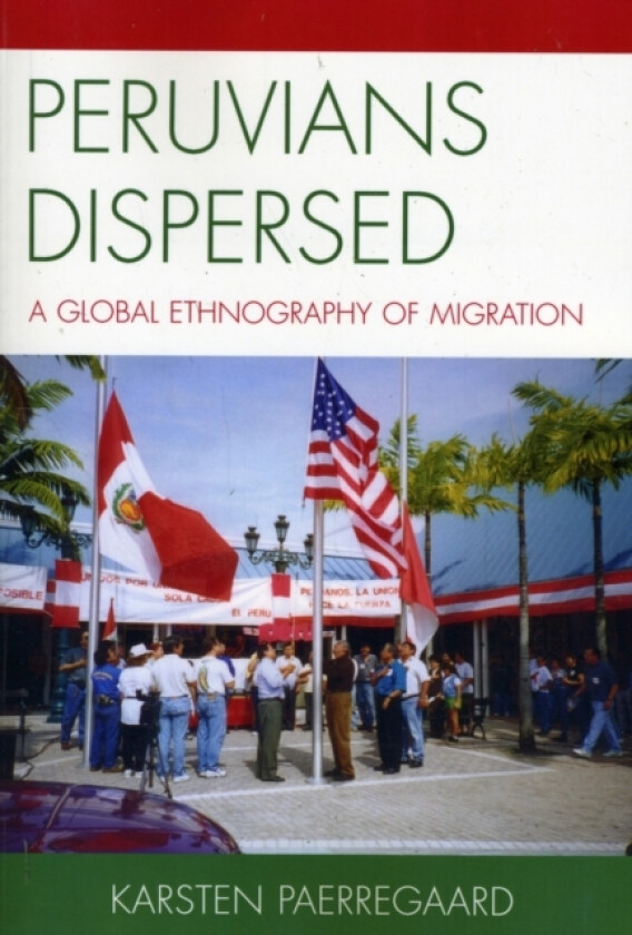 Peruvians Dispersed av Karsten Paerregaard (Paperback)