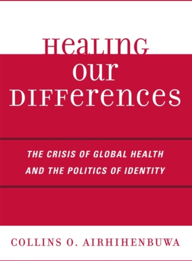 Healing Our Differences av Collins O. PhD Airhihenbuwa (Paperback)
