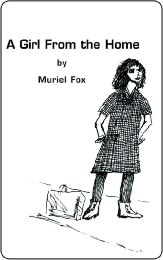 Girl from the Home av Muriel Fox (Hardcover)