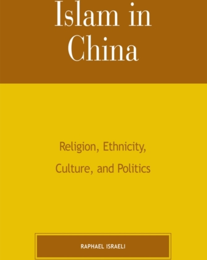 Islam in China av Raphael Israeli (Paperback)