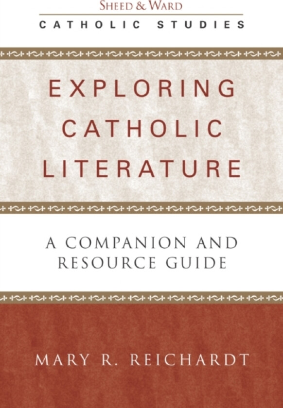 Exploring Catholic Literature av Mary R. Reichardt (Paperback)