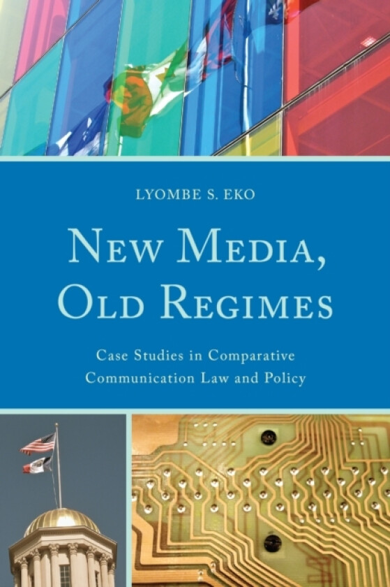 New Media, Old Regimes av Lyombe S. Eko (Paperback)