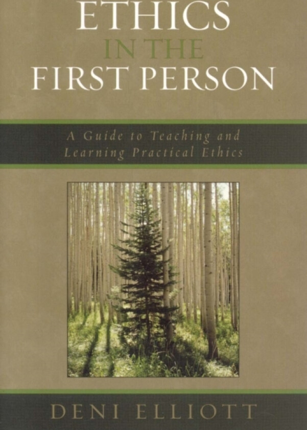 Ethics in the First Person av Deni Elliott (Paperback)