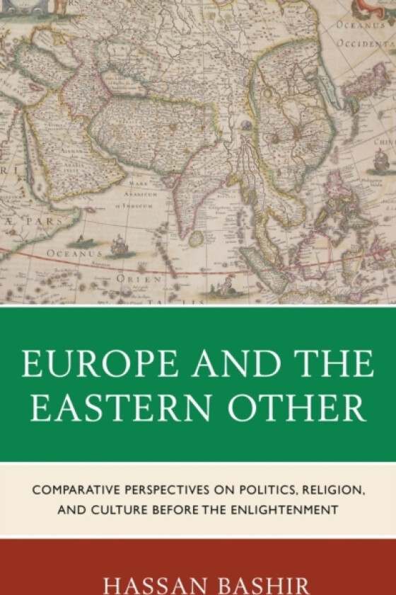 Europe and the Eastern Other av Hassan Bashir (Paperback)