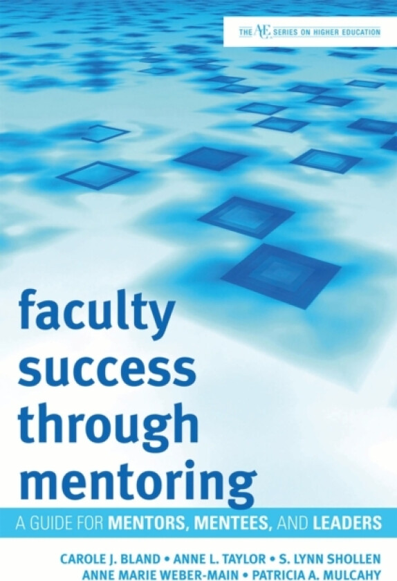 Faculty Success through Mentoring av Carole J. Bland, Anne L. Taylor, S.Lynn Shollen (Paperback)