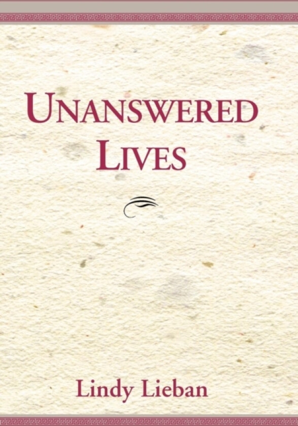 Unanswered Lives av Lindy Lieban (Hardcover)