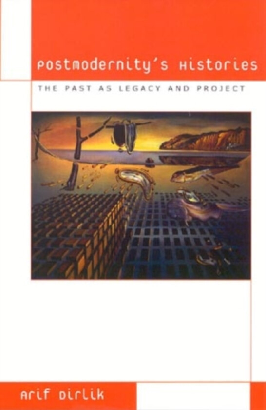 Postmodernity's Histories av Arif Dirlik (Paperback)