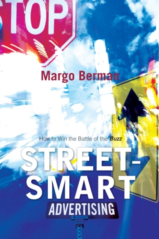 Street-Smart Advertising av Margo Berman (Paperback)