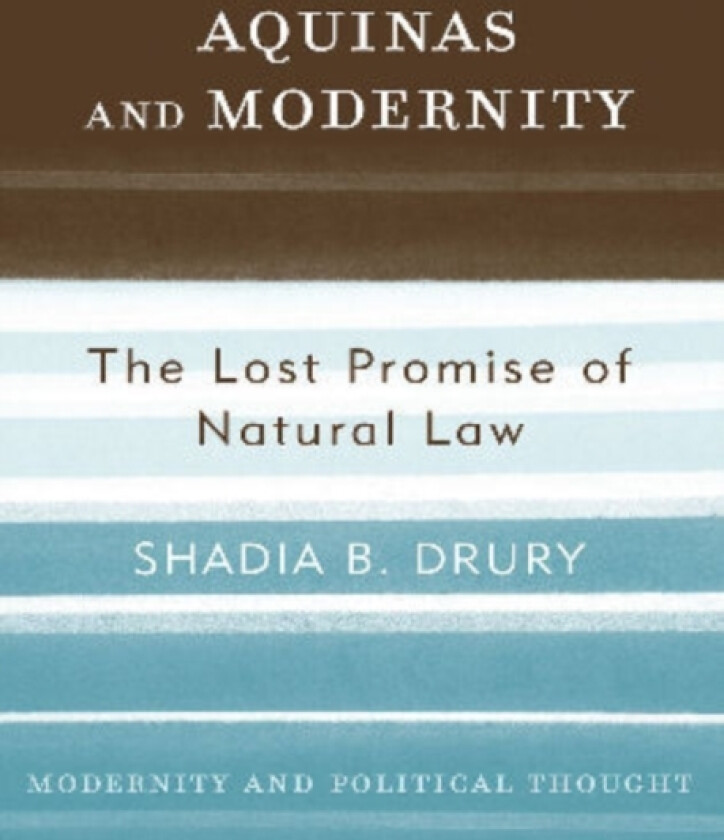 Aquinas and Modernity av Shadia B. Drury (Paperback)