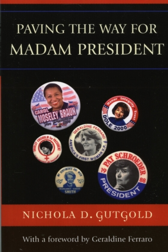 Paving the Way for Madam President av Nichola D. Gutgold (Paperback)