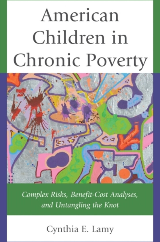 American Children in Chronic Poverty av Cynthia E. Lamy (Paperback)