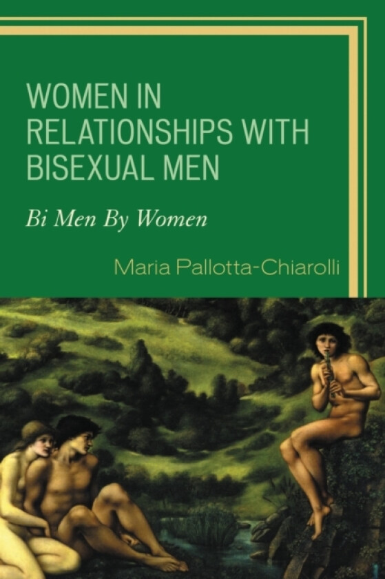 Women in Relationships with Bisexual Men av Maria Pallotta-Chiarolli (Paperback)