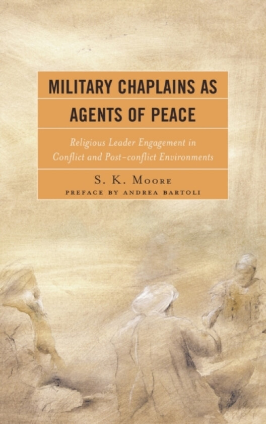 Military Chaplains as Agents of Peace av S.K. Moore (Paperback)