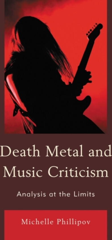 Death Metal and Music Criticism av Michelle Phillipov (Paperback)