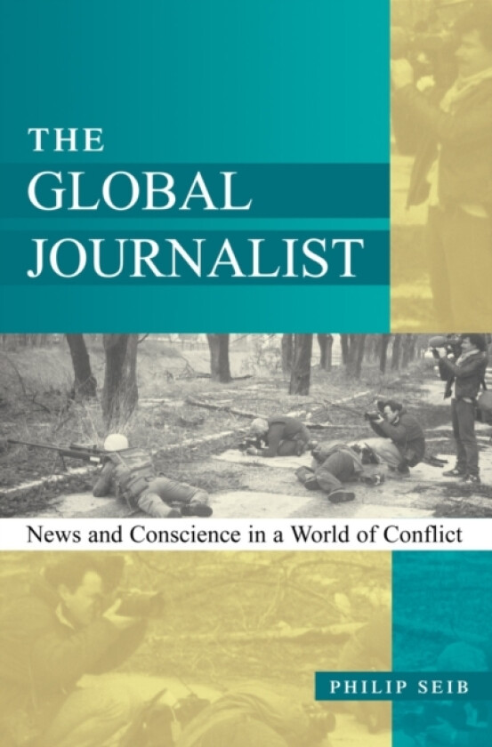 The Global Journalist av Philip Seib (Paperback)