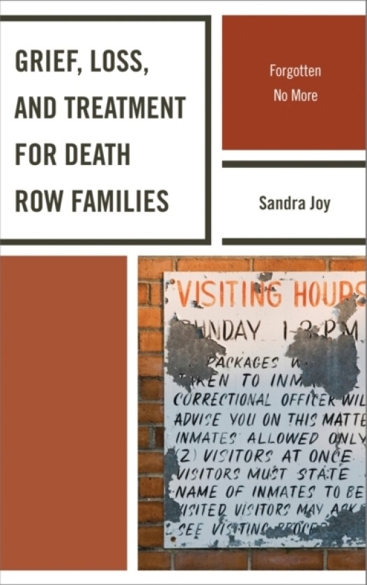 Grief, Loss, and Treatment for Death Row Families av Sandra Joy (Paperback)