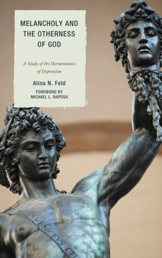 Melancholy and the Otherness of God av Alina N. Feld (Paperback)