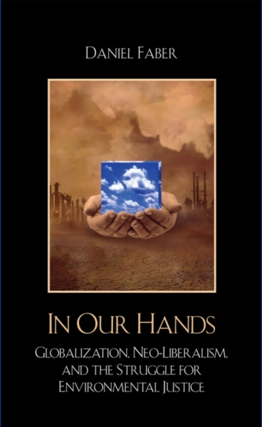 Capitalizing on Environmental Injustice av Daniel Faber (Paperback)