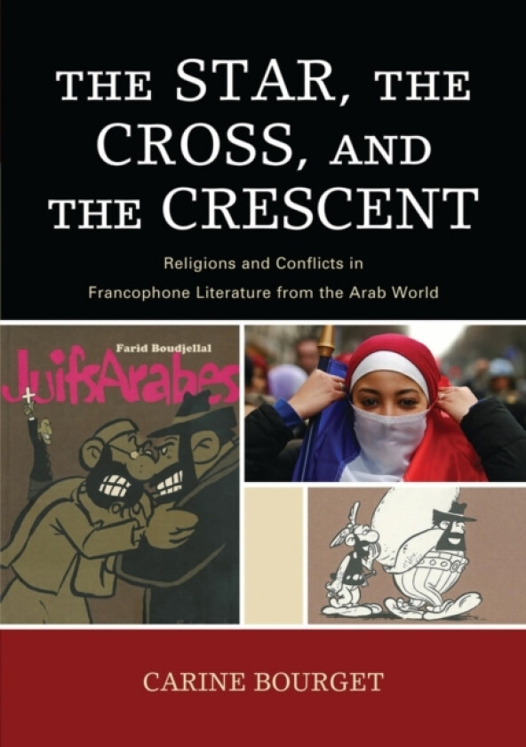The Star, the Cross, and the Crescent av Carine Bourget (Paperback)