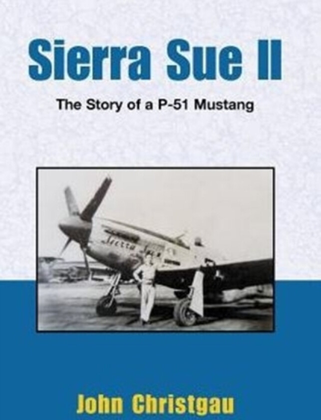 Sierra Sue II av John Christgau (Hardcover)