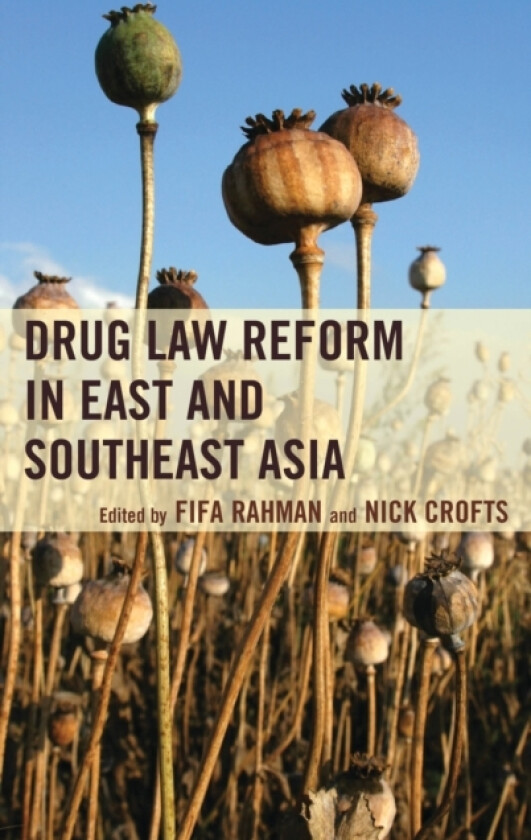 Drug Law Reform in East and Southeast Asia av Marina Mahathir, Mike Trace (Paperback)
