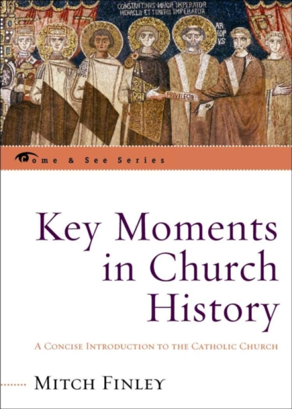 Key Moments in Church History av Mitch Finley (Paperback)