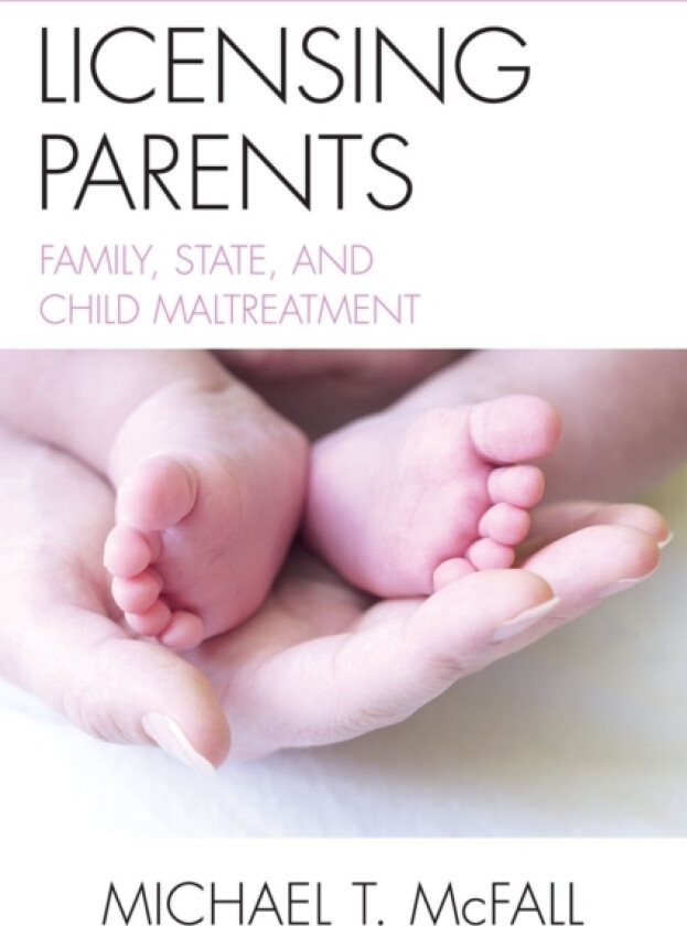 Licensing Parents av Michael McFall, Laurence Thomas (Paperback)