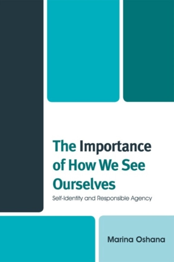 The Importance of How We See Ourselves av Marina A.L. Oshana (Paperback)