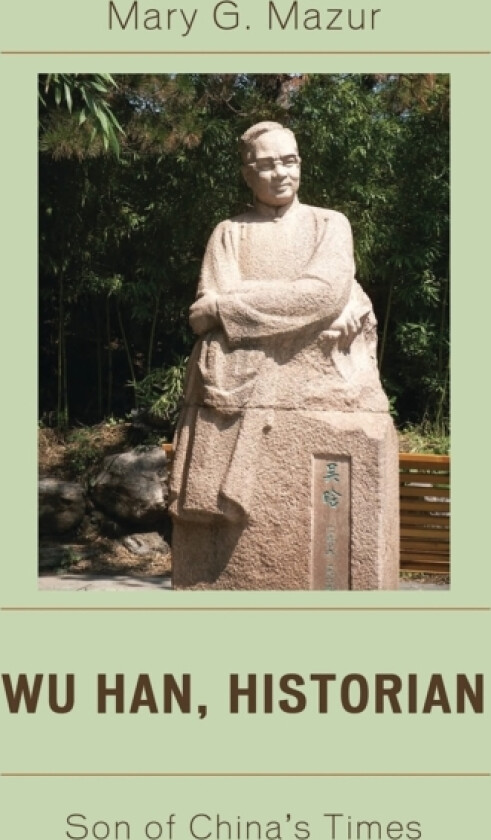 Wu Han, Historian av Mary G. Mazur (Paperback)
