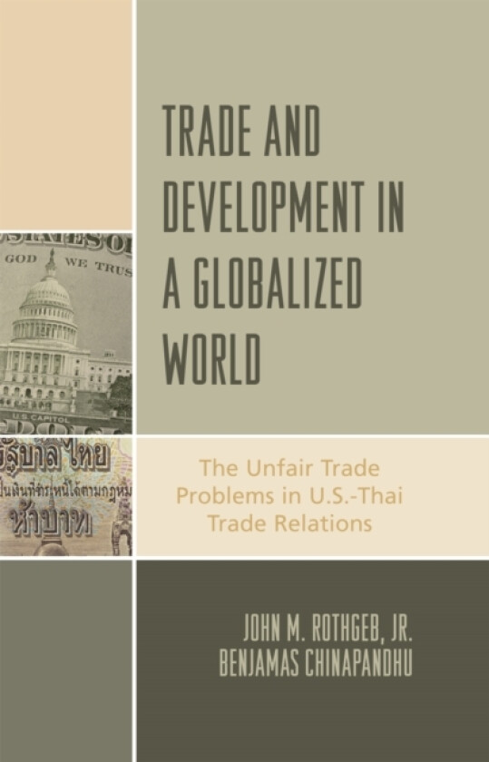 Trade and Development in a Globalized World av John M. Rothgeb Jr., Benjamas Chinapandhu (Paperback)