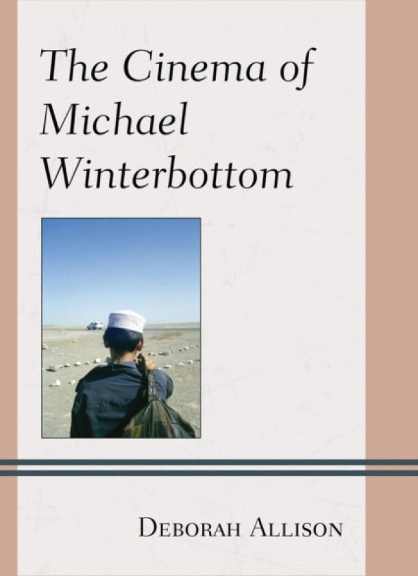 The Cinema of Michael Winterbottom av Deborah Allison (Paperback)
