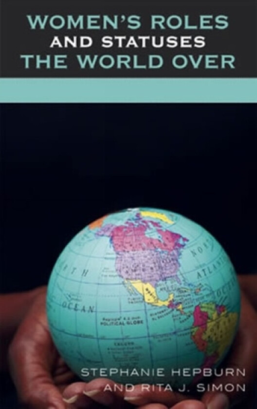 Women's Roles and Statuses the World Over av Stephanie Hepburn, Rita J. Simon (Paperback)