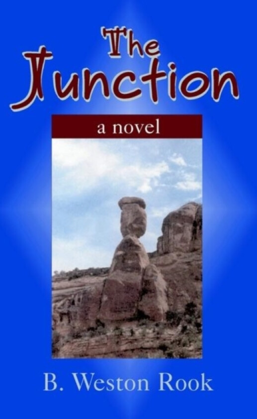 The Junction av Rook B. Weston Rook (Paperback)