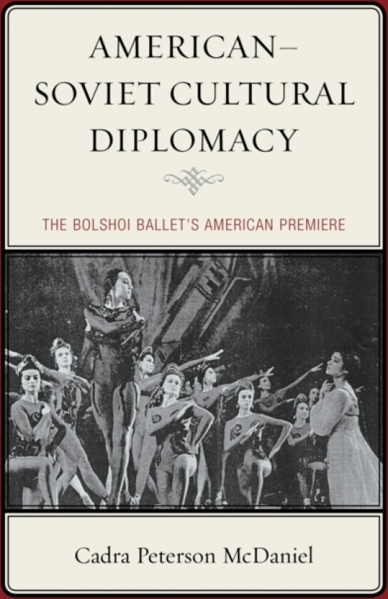 American–Soviet Cultural Diplomacy av Cadra Peterson McDaniel (Paperback)