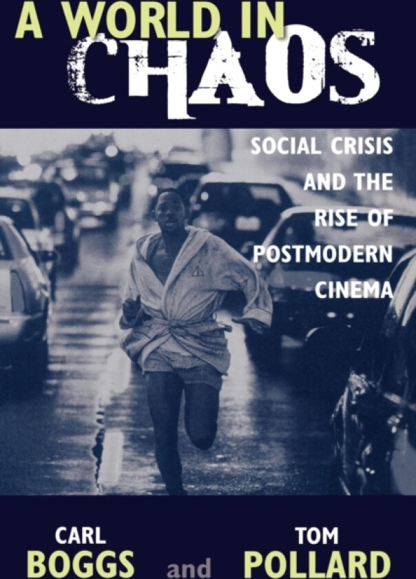 A World in Chaos av Carl Boggs, Thomas Pollard (Paperback)