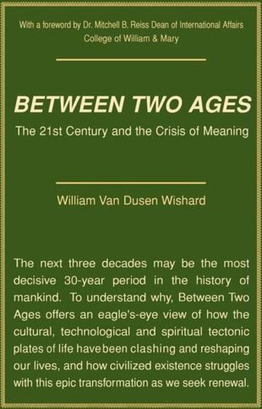 Between Two Ages av William Van Dusen Wishard (Hardcover)