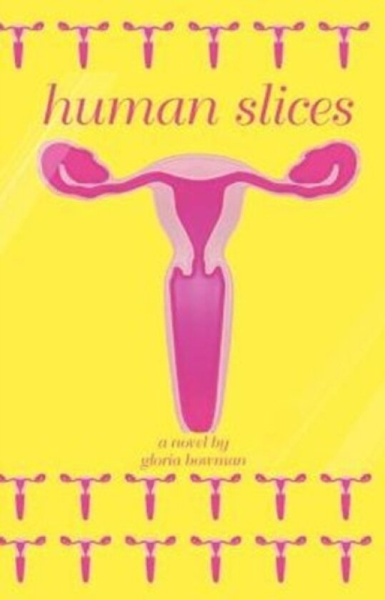 Human Slices av Gloria Bowman (Paperback)