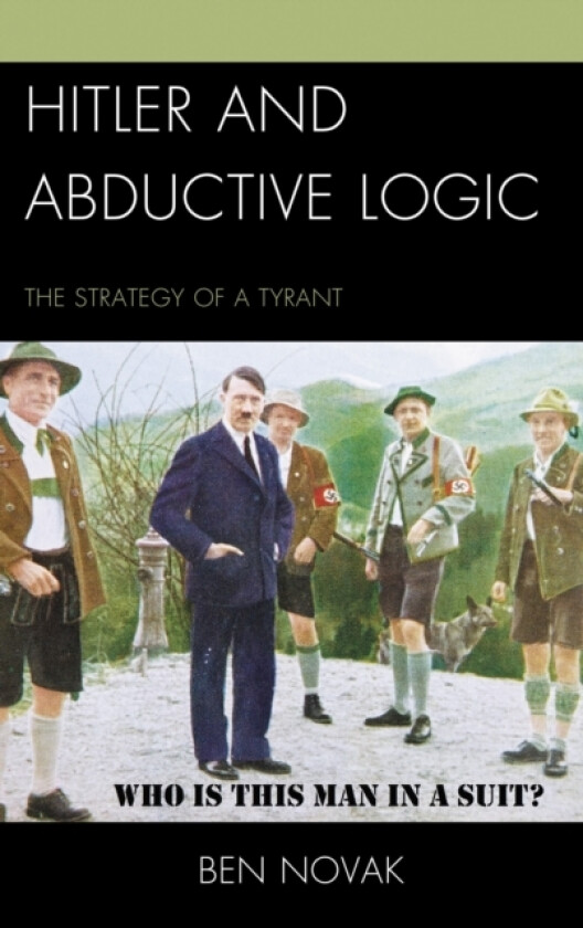 Hitler and Abductive Logic av Ben Novak (Paperback)