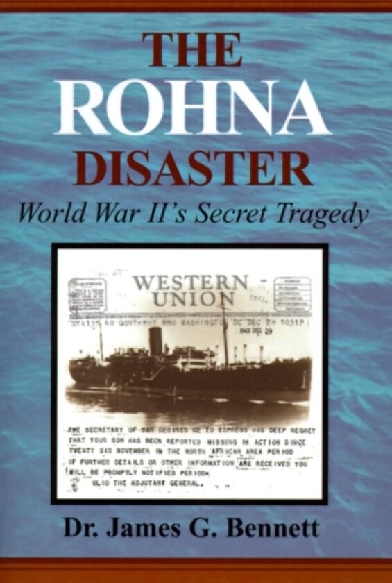 The Rohna Disaster av James Gordon Bennett (Hardcover)